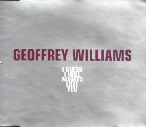 Geoffrey Williams – I Guess I Will Always Love You (CD)