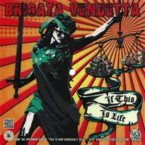 Brigata Vendetta ‎– If This Is Life 7"