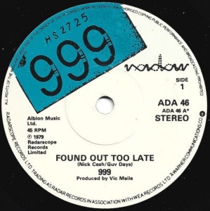 999 – Found Out Too Late 7"