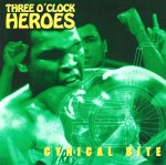 Three O'Clock Heroes – Cynical Bite (CD)