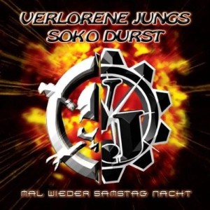 Verlorene Jungs / Soko Durst – Mal Wieder Samstagnacht (CD)
