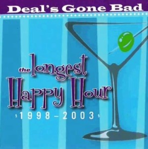 Deal's Gone Bad – The Longest Happy Hour 1998 - 2003 (CD)