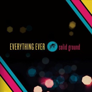 Everything Ever – Solid Ground 2x12"
