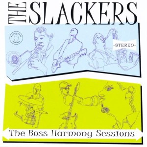 The Slackers – The Boss Harmony Sessions (CD)
