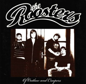 The Roosters – Of Outlaw And Creepers (CD)