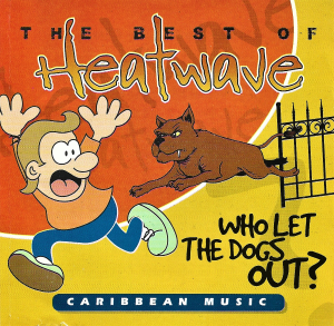 Who Let The Dogs Out? – The Best Of Heat Wave! (CD)
