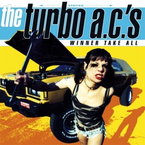 The Turbo A.C.'s – Winner Take All (CD)