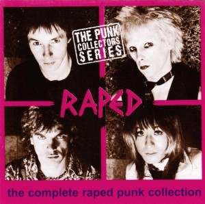 Raped ‎– The Complete Raped Punk Collection (CD)