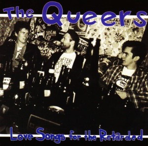 The Queers – Love Songs For The Retarded (CD)