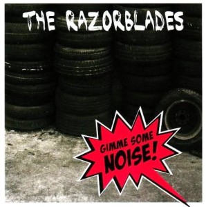 The Razorblades – Gimme Some Noise! (CD)