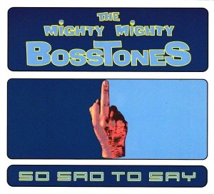 The Mighty Mighty Bosstones – So Sad To Say (CD)
