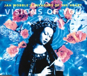 Jah Wobble's Invaders Of The Heart feat. Sinéad O'Connor – Visions Of You (CD)