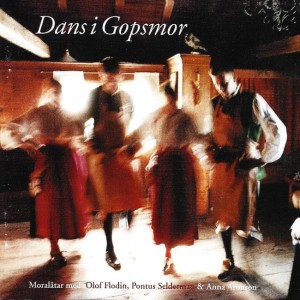 Olof Flodin, Pontus Selderman, Anna Aronson – Dans I Gopsmor (CD)