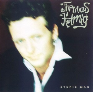 Thomas Helmig – Stupid Man (CD)