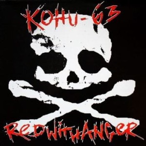 Kohu-63 / Red With Anger – Split LP