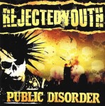 Rejected Youth – Public Disorder (CD)