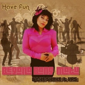 Begoña Bang-Matu & The Shake It Ups ‎– Have Fun (CD)