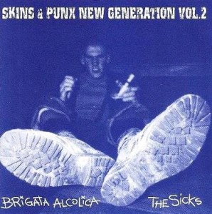 Brigata Alcolica / The Sicks – Skins & Punx New Generation Vol.2 (CD)