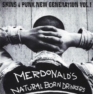 Merdonald's / Natural Born Drinkers – Skins & Punx New Generation Vol.1 (CD)