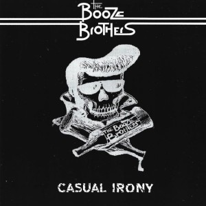 The Booze Brothers  – Casual Irony (CD)