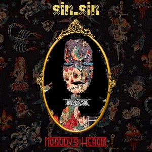 Sin.Sin ‎– Nobody's Heroine (CD)