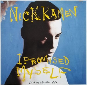 Nick Kamen – I Promised Myself (Independiente Mix) 12"