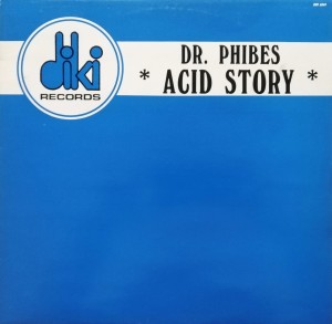 Dr. Phibes – Acid Story 12"