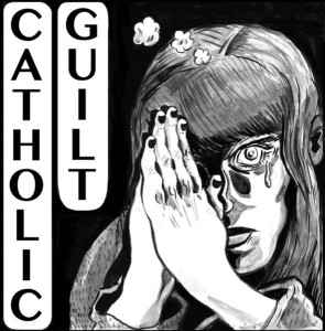 Catholic Guilt – Catholic Guilt LP
