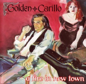 Golden Carillo – A Fire In New Town (CD)