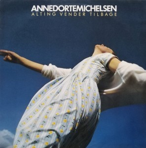 Anne Dorte Michelsen – Alting Vender Tilbage LP