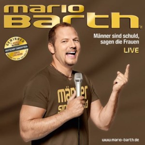 Mario Barth – Männer Sind Schuld, Sagen Die Frauen (CD)