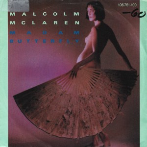 Malcolm McLaren – Madam Butterfly 7"