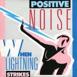 Positive Noise – When Lightning Strikes 7"
