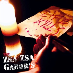 The Zsa Zsa Gabor's – Life Kills LP+CD