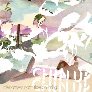 Chin Up Chin Up – This Harness Can't Ride Anything LP