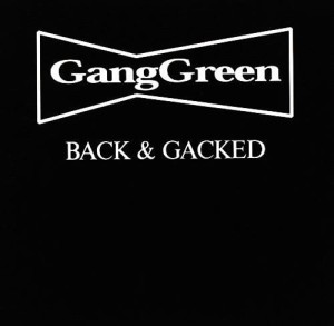Gang Green – Back & Gacked (CD)