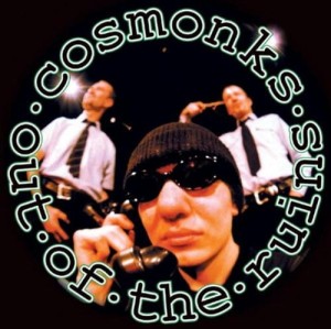 Cosmonks – Out Of The Ruins (CD)