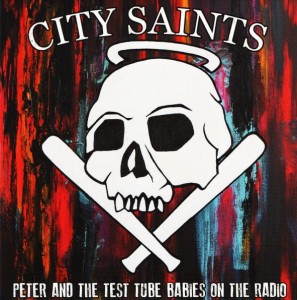 City Saints – Peter And The Test Tube Babies On The Radio 7"