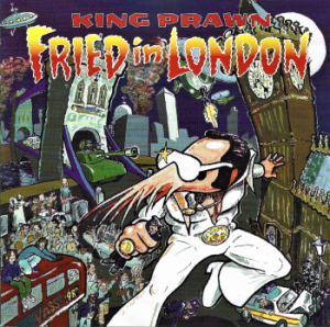 King Prawn – Fried In London (CD)