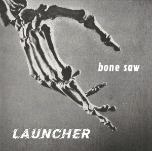 Launcher – Bone Saw LP