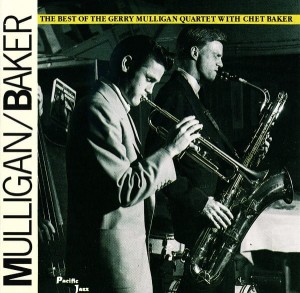 Mulligan / Baker – The Best Of The Gerry Mulligan Quartet With Chet Baker (CD)