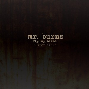 Mr. Burns – Flying Blind (CD)