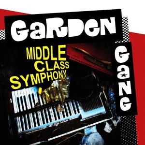 Garden Gang – Middle Class Symphony LP