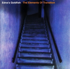Edna's Goldfish – The Elements Of Transition (CD)