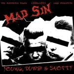 Mad Sin – Young, Dumb & Snotty (The Psychotic Years 1988-1993) (CD)