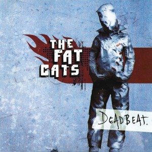 The Fat Cats – Deadbeat (CD)