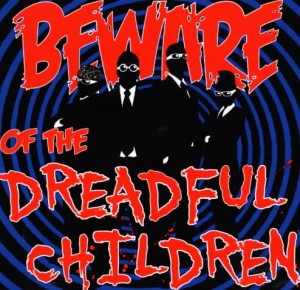Dreadful Children – Beware Of The Dreadful Children LP