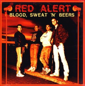 Red Alert – Blood, Sweat 'n' Beers LP