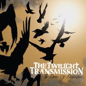The Twilight Transmission – The Dance Of Destruction (CD)