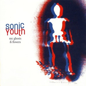 Sonic Youth – NYC Ghosts & Flowers LP